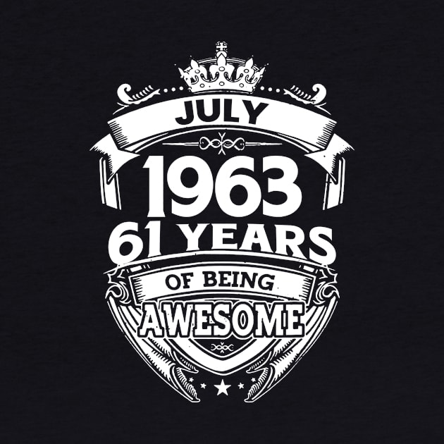 July 1963 61 Years Of Being Awesome 61st Birthday by Bunzaji